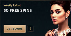 Weekly Reload<br>50 FREE SPINS