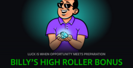 Billy’s High Roller Bonus<br>100% up to 15000$