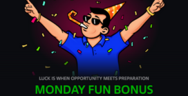 Monday FUN Bonus<br>50 FS on Mondays
