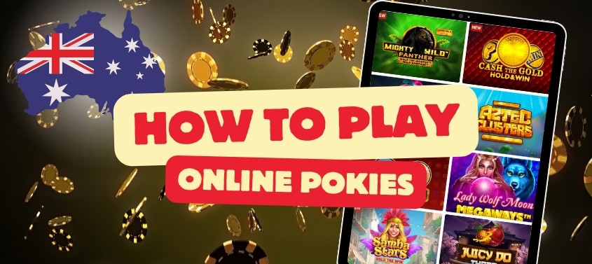 How to Play Online Pokies in Australia?
