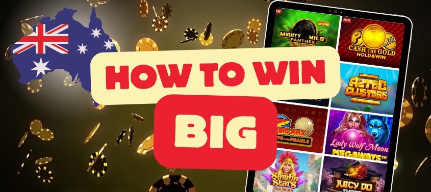 How to Win Big on the Pokies Australia?