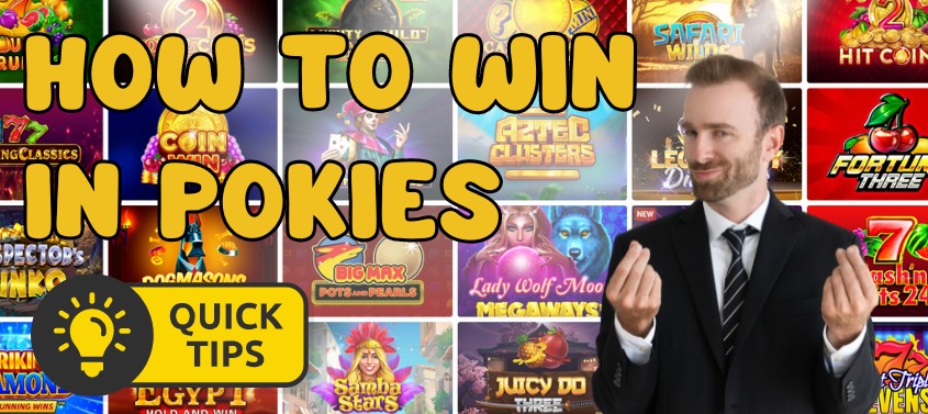 How to Win in Pokies?