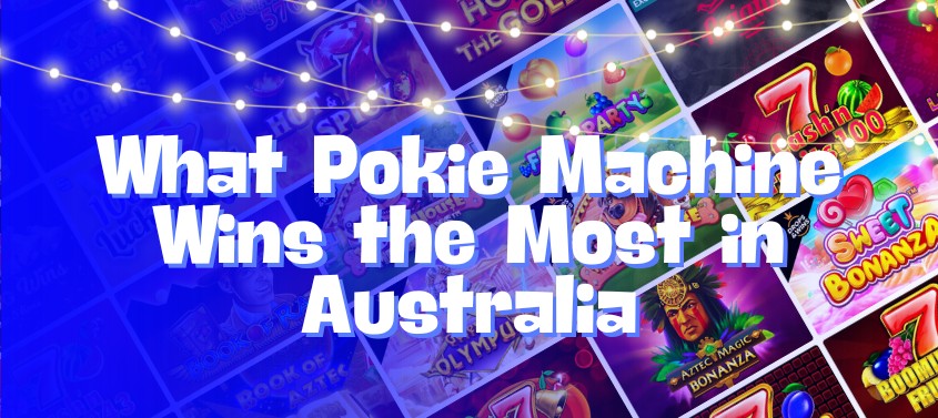 What Pokie Machine Wins the Most in Australia?