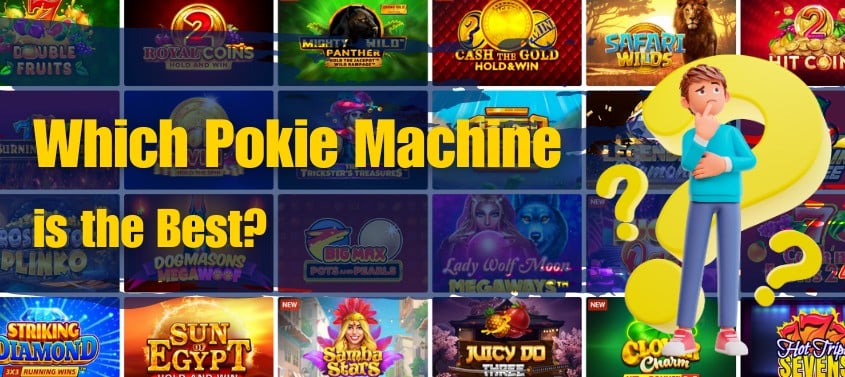 Which Pokie Machine is the Best?